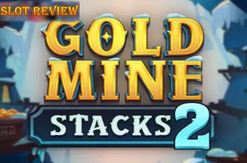 Gold Mine Stacks 2